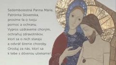 MODLITBA  K Sedembolestnej Panne Márii, Patrónke Slovenska!
