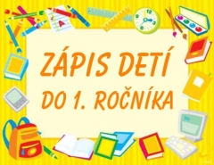 Zápis detí do 1. ročníka základnej školy