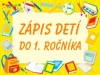 Zápis detí do 1. ročníka základnej školy